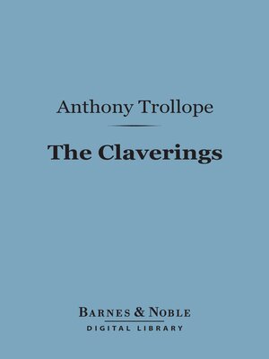 The Claverings (Barnes & Noble Digital Library) - ebook